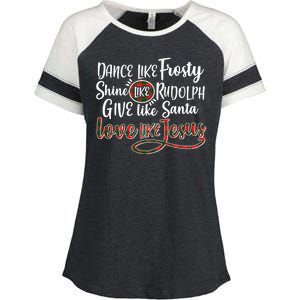 Dance Like Frosty Shine Like Rudolph Give Like Santa Love Jesus Enza Ladies Jersey Colorblock Tee