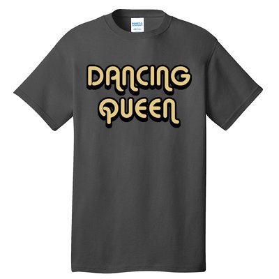 Dancing Queen Tall T-Shirt