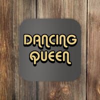 Dancing Queen Coaster