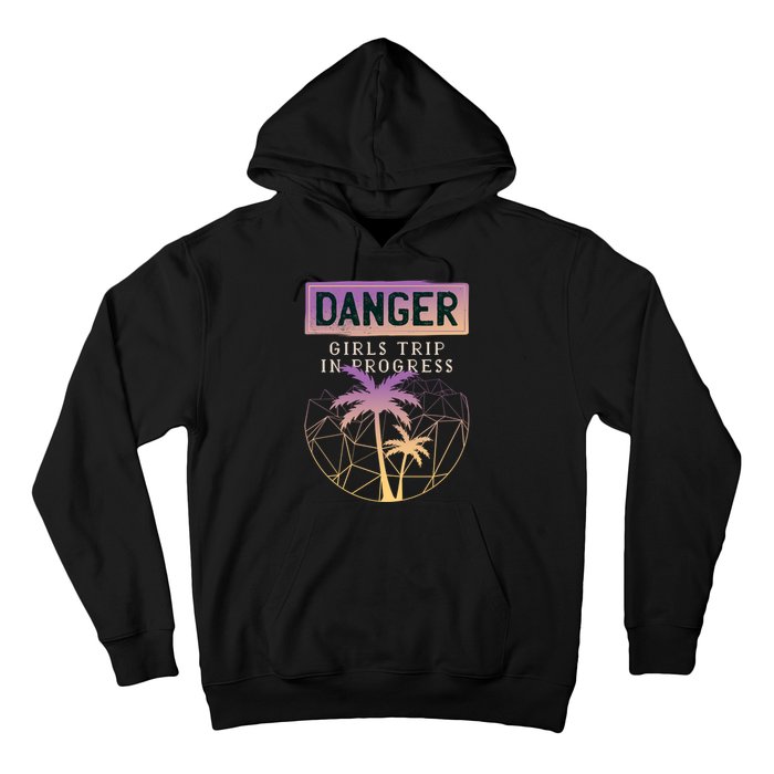 Danger Girls Trip In Progress Hoodie