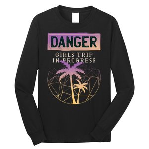 Danger Girls Trip In Progress Long Sleeve Shirt