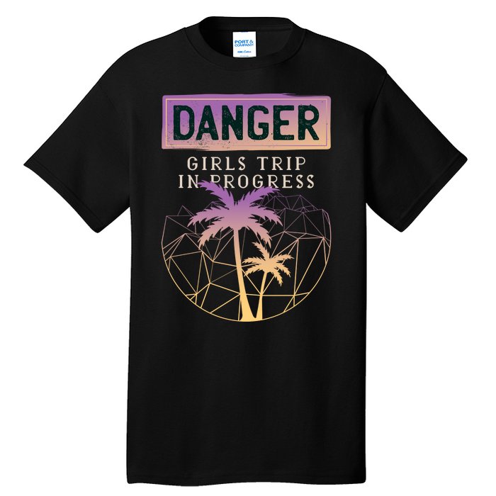 Danger Girls Trip In Progress Tall T-Shirt