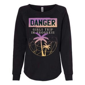 Danger Girls Trip In Progress Womens California Wash Sweatshirt