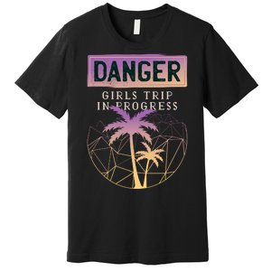 Danger Girls Trip In Progress Premium T-Shirt