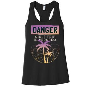 Danger Girls Trip In Progress Women's Racerback Tank