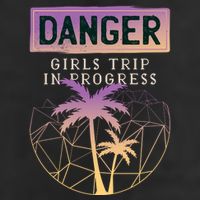 Danger Girls Trip In Progress Trucker Hat