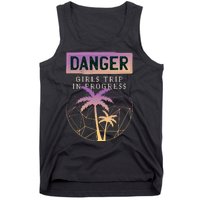 Danger Girls Trip In Progress Tank Top