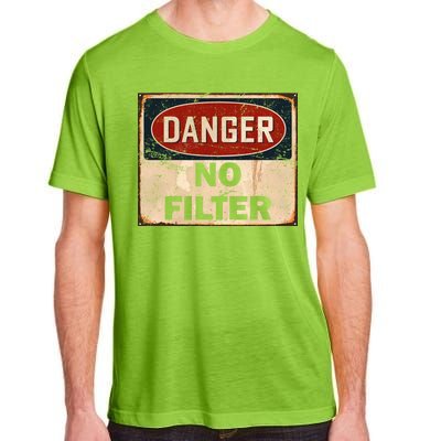 Danger No Filter Warning  Adult ChromaSoft Performance T-Shirt