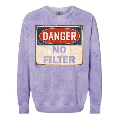 Danger No Filter Warning  Colorblast Crewneck Sweatshirt