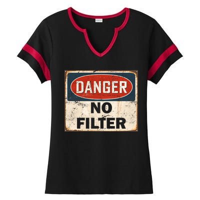 Danger No Filter Warning  Ladies Halftime Notch Neck Tee