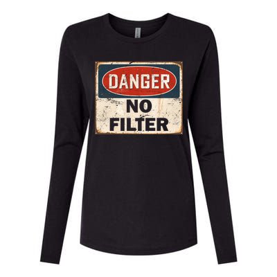 Danger No Filter Warning  Womens Cotton Relaxed Long Sleeve T-Shirt