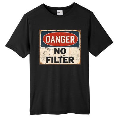 Danger No Filter Warning  Tall Fusion ChromaSoft Performance T-Shirt