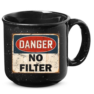 Danger No Filter Warning  15oz Campfire Ceramic Mug