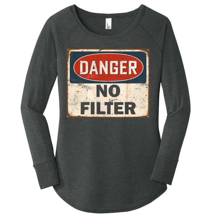 Danger No Filter Warning  Women's Perfect Tri Tunic Long Sleeve Shirt