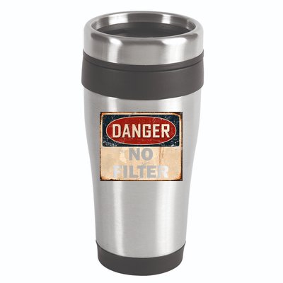 Danger No Filter Warning  16oz Travel Tumbler
