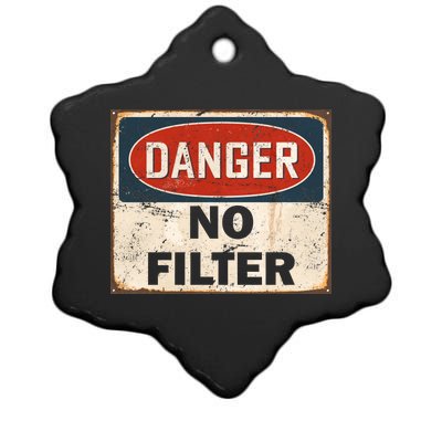 Danger No Filter Warning  Ceramic Star Ornament