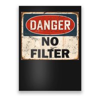 Danger No Filter Warning  Poster