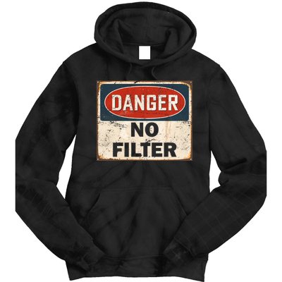 Danger No Filter Warning  Tie Dye Hoodie