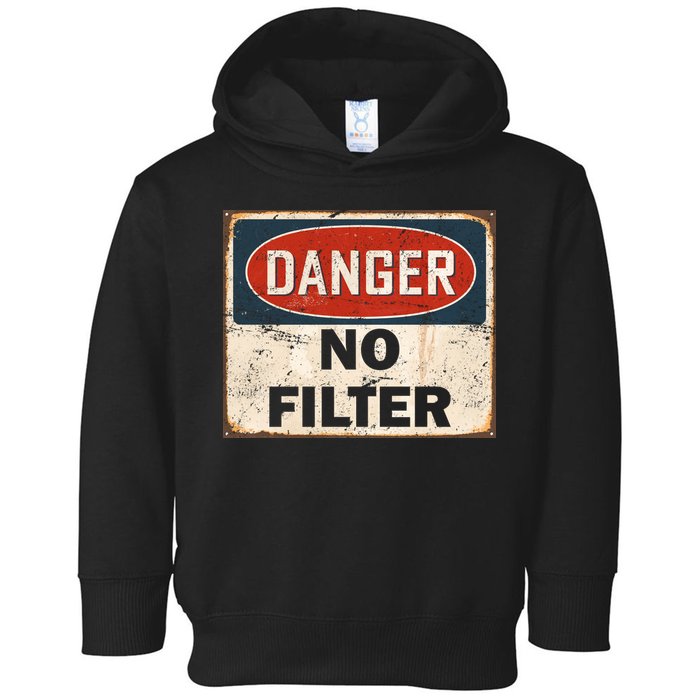 Danger No Filter Warning  Toddler Hoodie