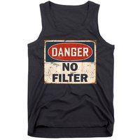 Danger No Filter Warning  Tank Top
