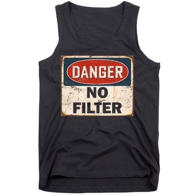 Danger No Filter Warning  Tank Top