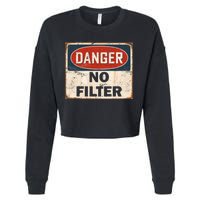 Danger No Filter Warning  Cropped Pullover Crew