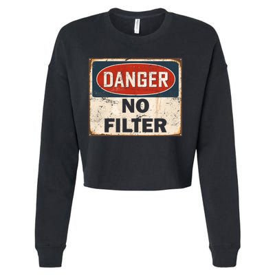 Danger No Filter Warning  Cropped Pullover Crew