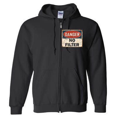 Danger No Filter Warning  Full Zip Hoodie