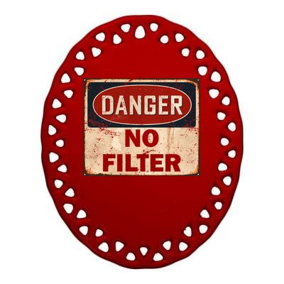 Danger No Filter Warning  Ceramic Oval Ornament