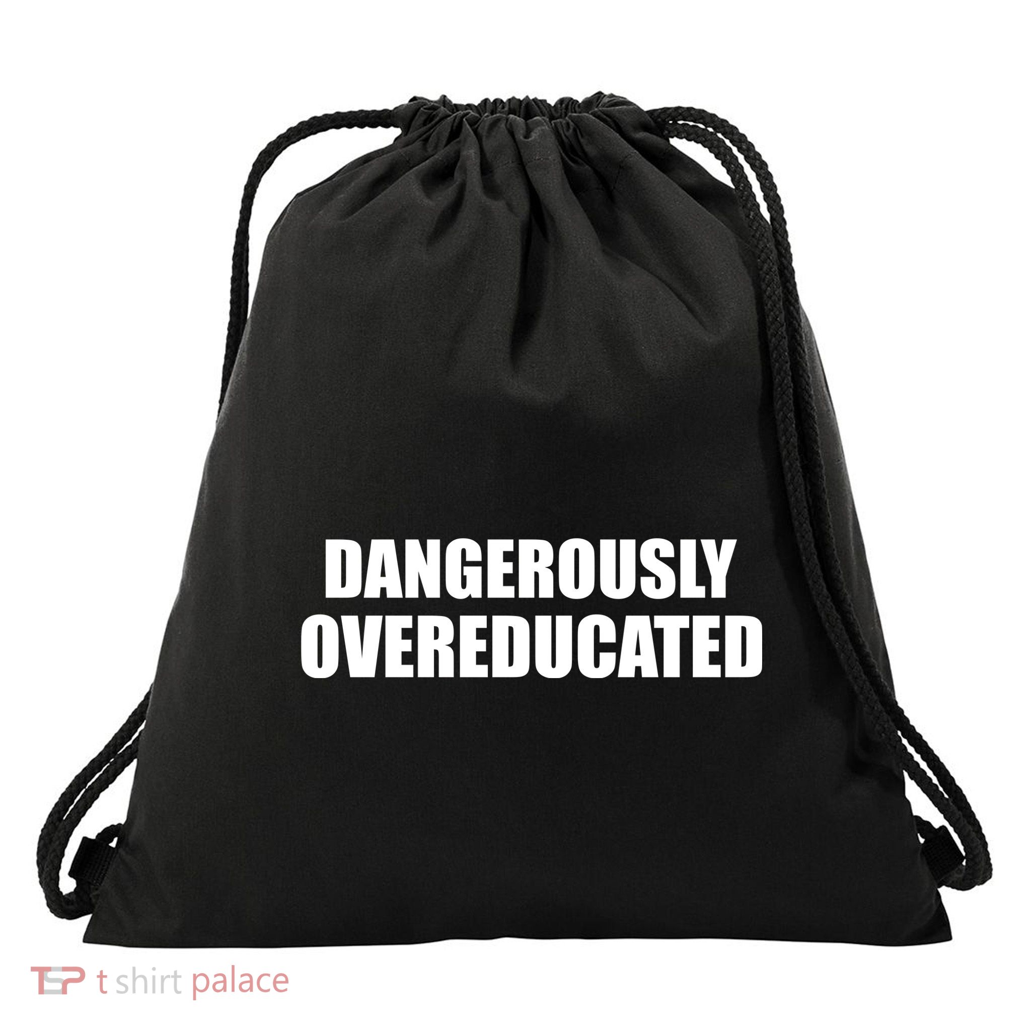 Dangerously Overeducated Drawstring Bag