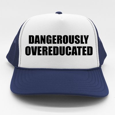 Dangerously Overeducated Trucker Hat