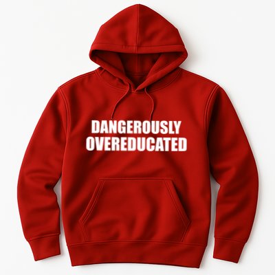 Dangerously Overeducated Hoodie