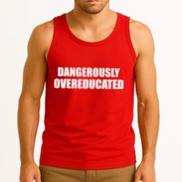 Dangerously Overeducated Tank Top