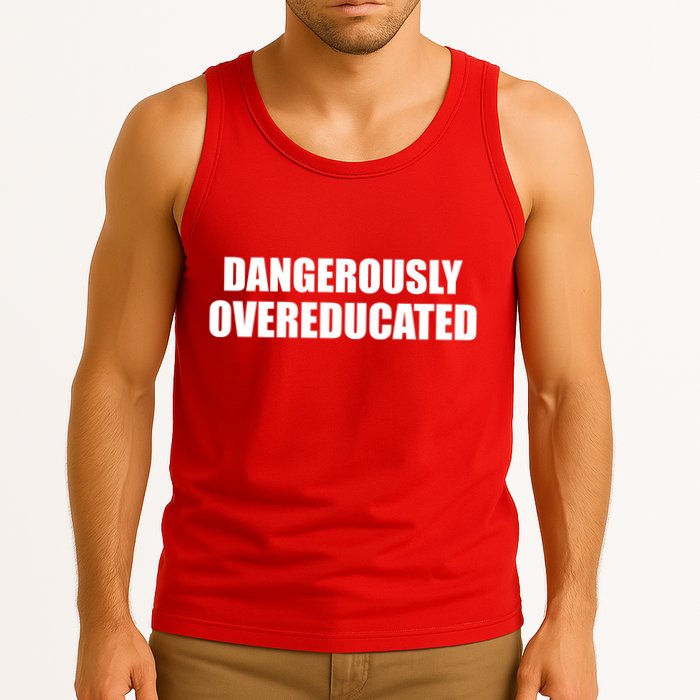 Dangerously Overeducated Tank Top