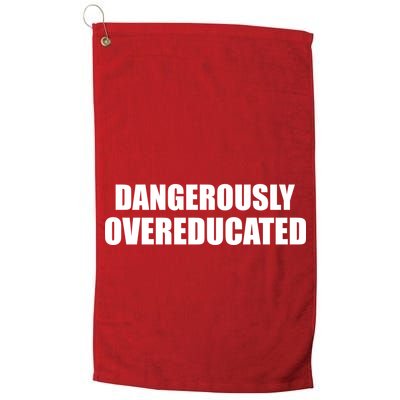 Dangerously Overeducated Golf Towel