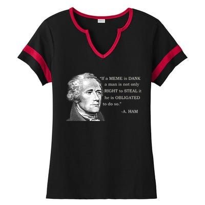 Dank Memes Alexander Hamilton A. Ham Quote Ladies Halftime Notch Neck Tee