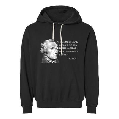 Dank Memes Alexander Hamilton A. Ham Quote Garment-Dyed Fleece Hoodie