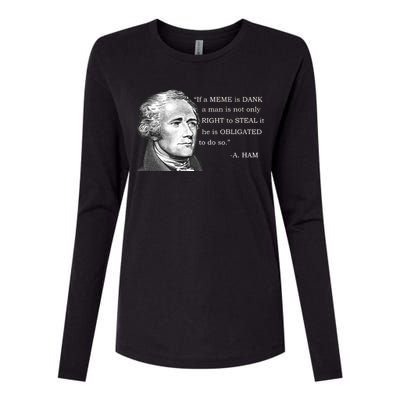 Dank Memes Alexander Hamilton A. Ham Quote Womens Cotton Relaxed Long Sleeve T-Shirt