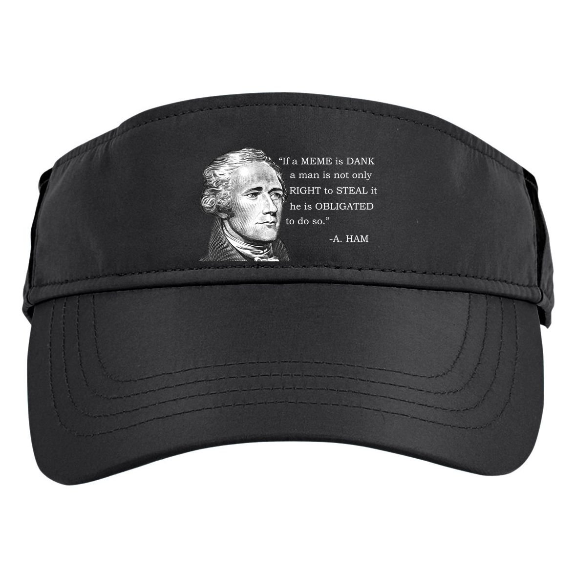 Dank Memes Alexander Hamilton A. Ham Quote Adult Drive Performance Visor