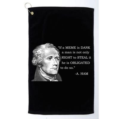 Dank Memes Alexander Hamilton A. Ham Quote Golf Towel