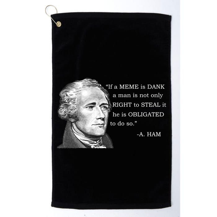 Dank Memes Alexander Hamilton A. Ham Quote Golf Towel