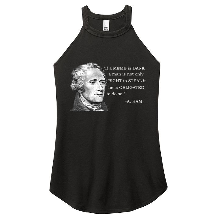 Dank Memes Alexander Hamilton A. Ham Quote Women's Perfect Tri Rocker Tank