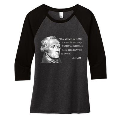Dank Memes Alexander Hamilton A. Ham Quote Women's Tri-Blend 3/4-Sleeve Raglan Shirt