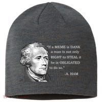 Dank Memes Alexander Hamilton A. Ham Quote Sustainable Beanie