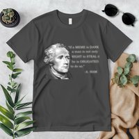 Dank Memes Alexander Hamilton A. Ham Quote Premium T-Shirt