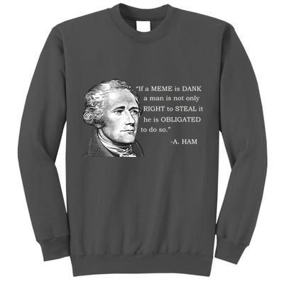 Dank Memes Alexander Hamilton A. Ham Quote Tall Sweatshirt
