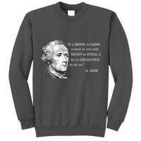 Dank Memes Alexander Hamilton A. Ham Quote Tall Sweatshirt