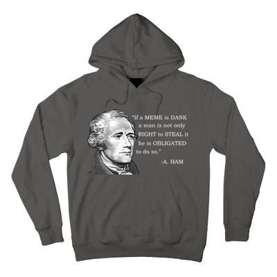 Dank Memes Alexander Hamilton A. Ham Quote Tall Hoodie