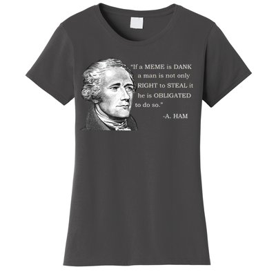 Dank Memes Alexander Hamilton A. Ham Quote Women's T-Shirt