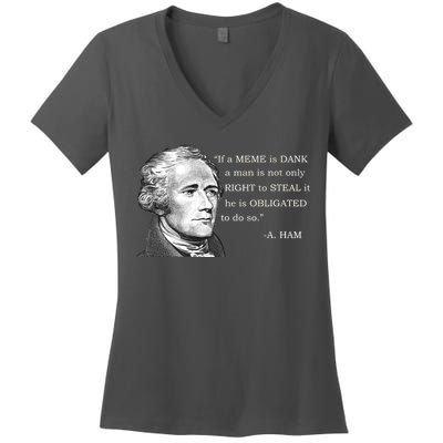 Dank Memes Alexander Hamilton A. Ham Quote Women's V-Neck T-Shirt